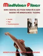 Mindfulness fitness