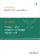 Hvordan man håndterer konflikter med sin chef