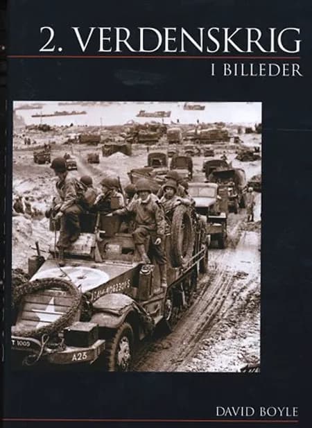 2. Verdenskrig i billeder af David Boyle