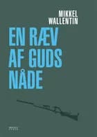 En ræv af guds nåde af Mikkel Wallentin .