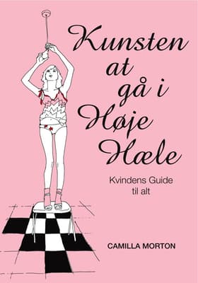 Kunsten at gå i høje hæle af Camilla Morton