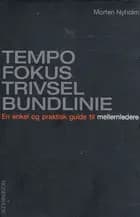Tempo, fokus, trivsel, bundlinie