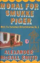 Moral for smukke piger af Alexander McCall Smith