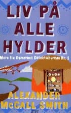 Liv på alle hylder af Alexander McCall Smith