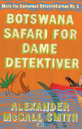 Botswanasafari for damedetektiver af Smith