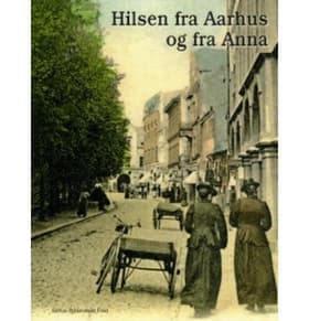Hilsen fra Aarhus og fra Anna af Henrik Fode