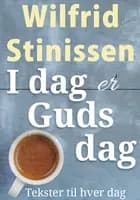 I dag er Guds dag af Wilfrid Stinissen