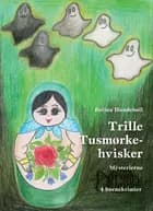Trille Tusmørkehvisker af Betina Hundebøll