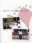 Når en tanke bliver født af Ruth Lange