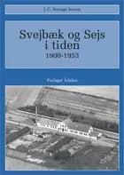 Svejbæk og Sejs i tiden 1900-1953