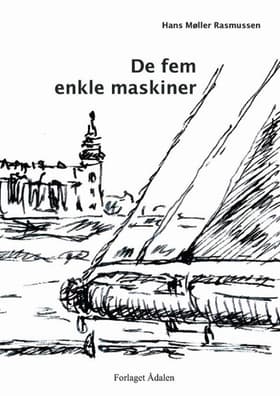 De fem enkle maskiner af Hans Møller Rasmussen