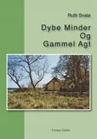 Dybe Minder Og Gammel Agt