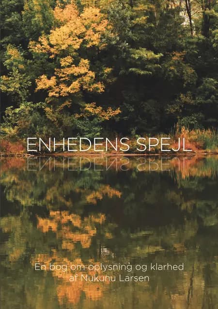 Enhedens Spejl af Nukunu Larsen