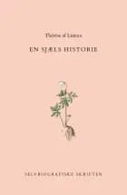 En Sjæls Historie af Thérèse af Lisieux