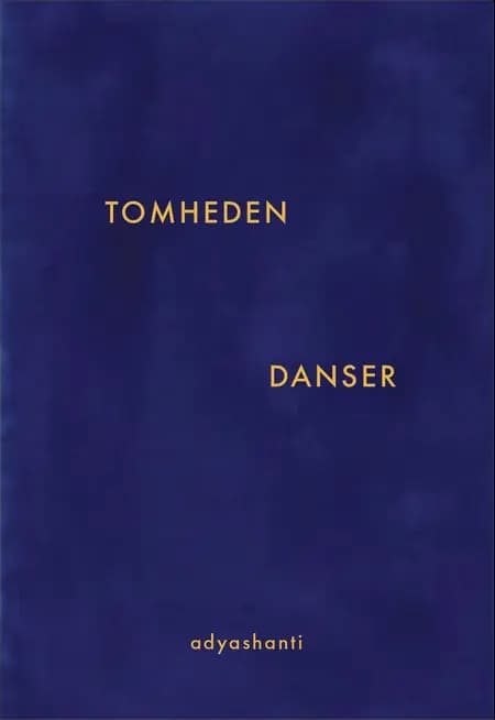 Tomheden danser af Adyashanti
