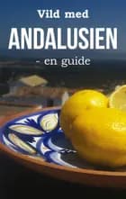 Vild med Andalusien af Per H. Jacobsen