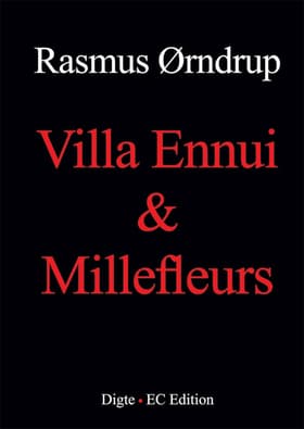 Villa Ennui & Millefleurs af Rasmus Ørndrup