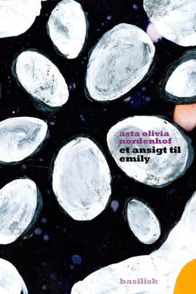 Et ansigt til Emily af Asta Olivia Nordenhof