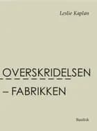 Overskridelsen - fabrikken