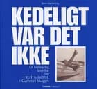 Kedeligt var det ikke