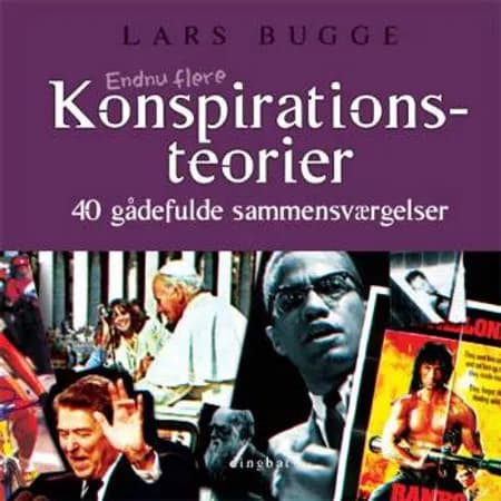 Endnu flere konspirationsteorier af Lars Bugge