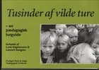 Tusinder af vilde ture - en pædagogisk turguide