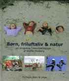 Børn, friluftsliv & natur af Steffen Holberg
