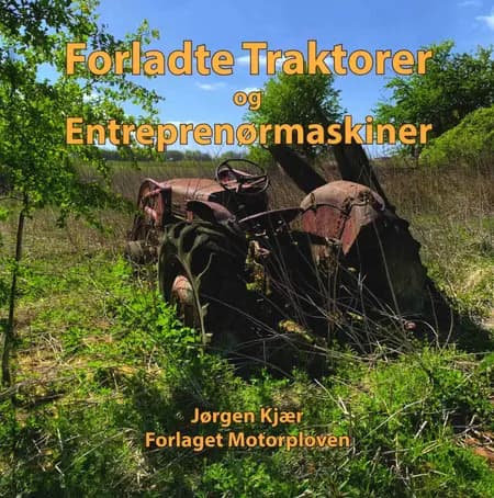 Forladte Traktorer af Jørgen kjær