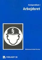 Kompendium i Arbejdsret af Mohammed Arbab Perveez
