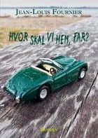 Hvor skal vi hen, Far?