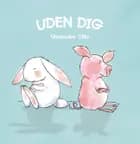Uden dig