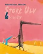 Store Ulv & Lille Ulv af Nadine Brun-Cosme
