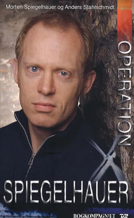 Operation Spiegelhauer af Morten Spiegelhauger Anders Stahlschmidt