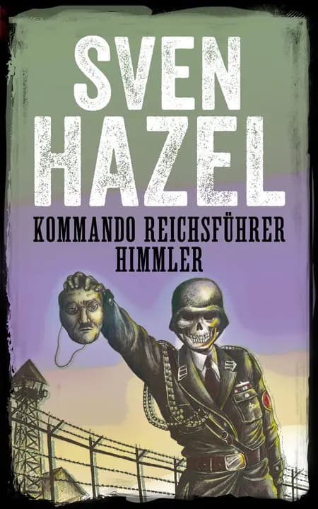 Kommando Reichsführer Himmler af Sven Hazel