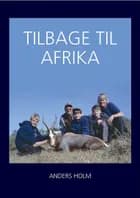 Tilbage til Afrika af Anders Holm