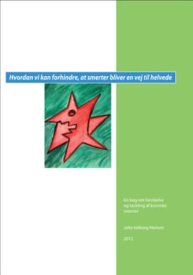 Hvordan vi kan forhindre, at smerter bliver en vej til helvede af Jytte Valborg Nielsen