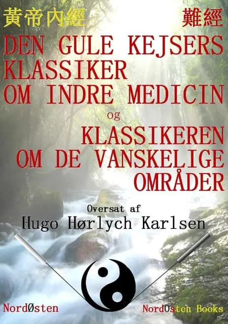 Den Gule Kejsers klassiker om indre medicin og Klassikeren om de vanskelige områder af Den Gule Kejser