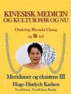 Kinesisk medicin og kultur før og nu af Hugo Hørlych Karlsen