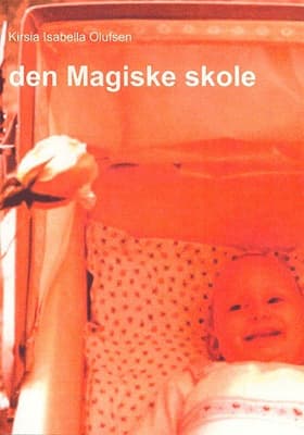 den Magiske skole af Kirsia Isabella Olufsen