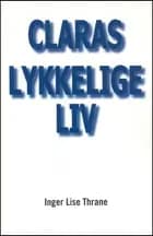 Claras lykkelige liv