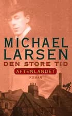 Den store tid - Aftenlandet