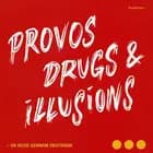 Provos, drugs & illusions