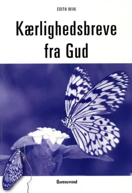 Kærlighedsbreve fra Gud af Edith Wiik