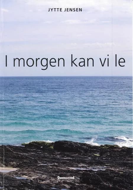 I morgen kan vi le af Jytte Jensen