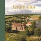 Gram Slot af Birthe Lauritsen