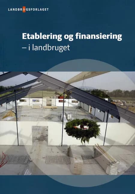 Etablering og finansiering i landbruget af Bent E. Nielsen