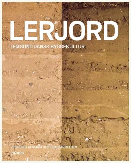Lerjord i en sund dansk byggekultur af Maria Hellesøe Mikkelsen