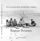 Fra en grønlandsk distriktlæges dagbog