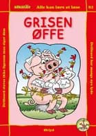 Grisen Øffe af Eag V. Hansn