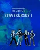 Det superseje stavekursus 1